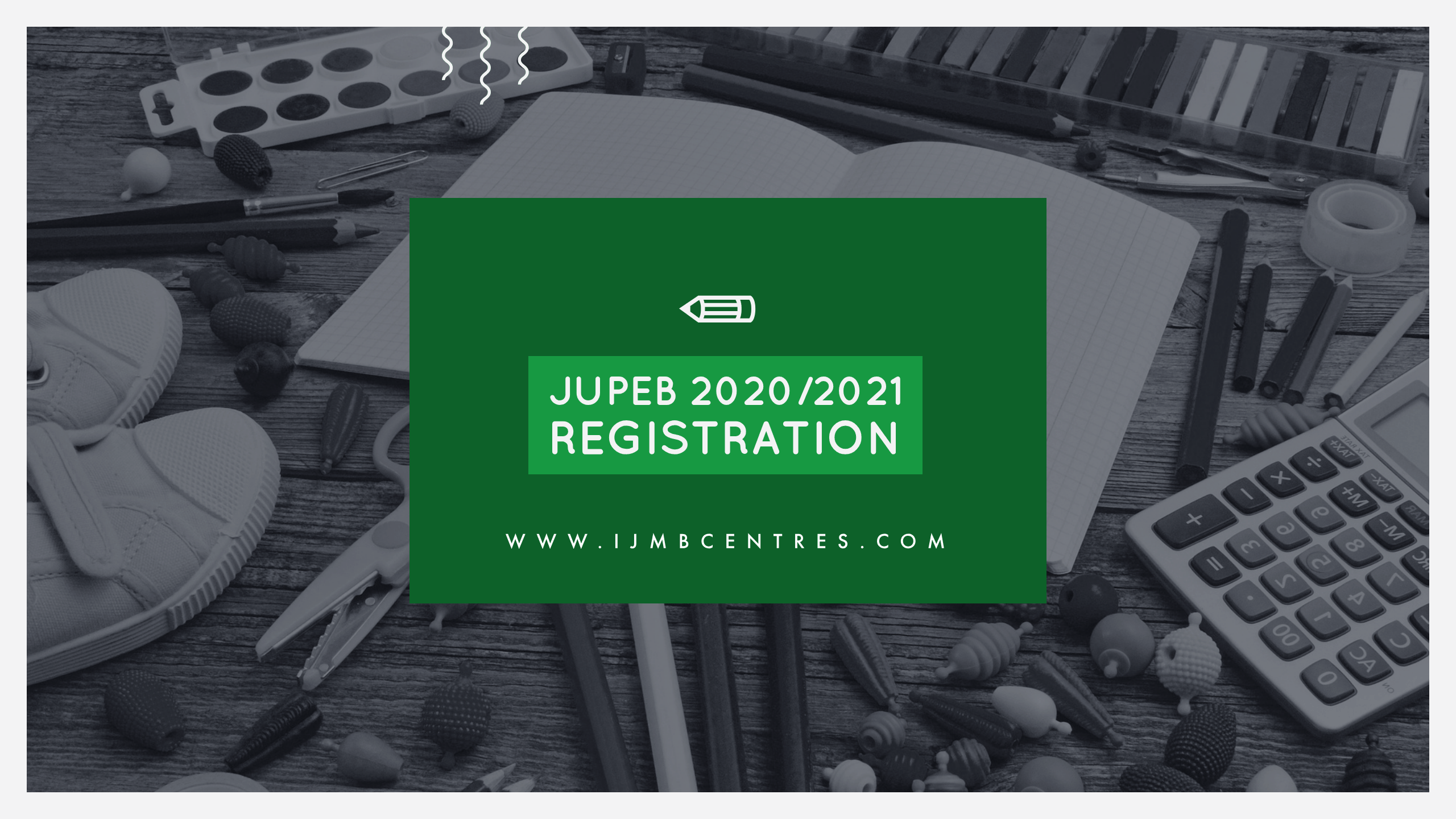 JUPEB 2020/2021 Registration