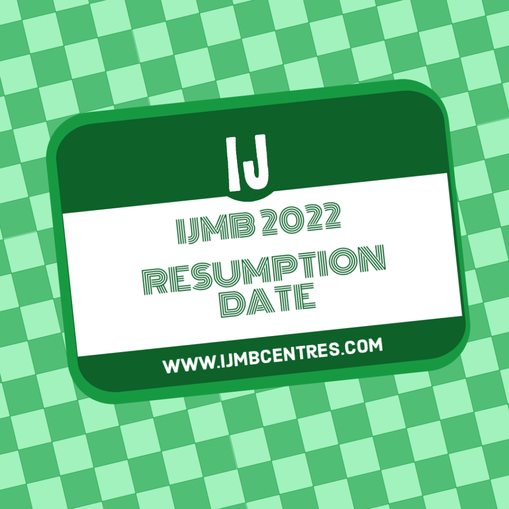 IJMB 2022 Resumption Date