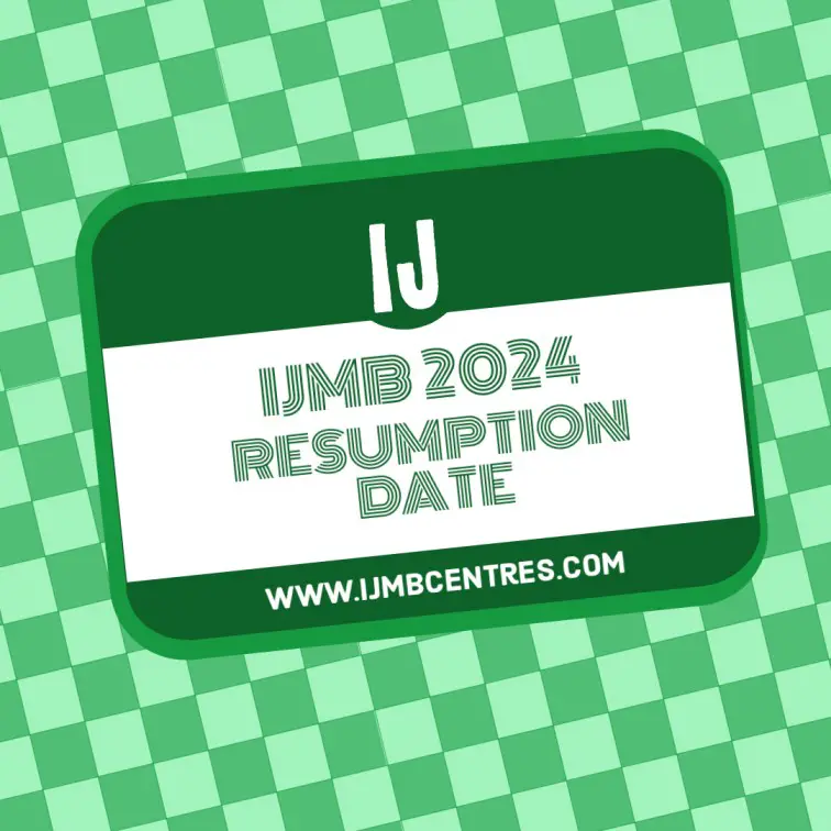IJMB 2024 Resumption Date